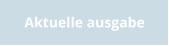 Aktuelle ausgabe