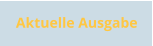 Aktuelle Ausgabe